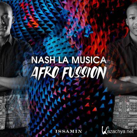 Nash La Musica - Afro Fussion (2019)