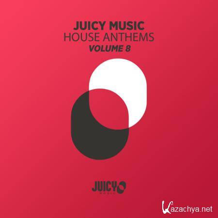 Juicy Music Presents House Anthems Vol 8 (2019)