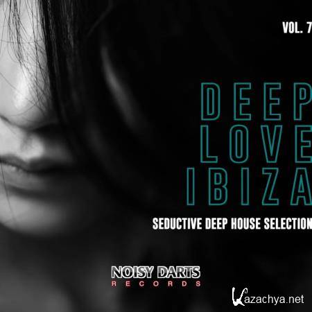 Deep Love Ibiza, Vol. 7 (Seductive Deep House Selection) (2019)