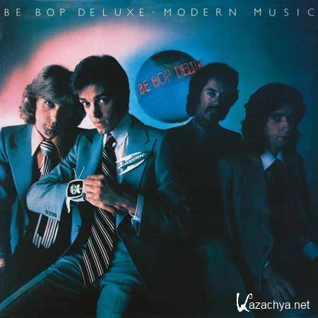 Be Bop Deluxe - Modern Music [Deluxe Edition] (2019)