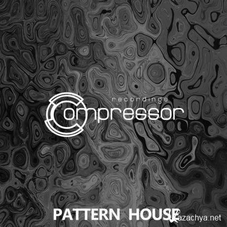 Compressor Recordings - Pattern House (2019)