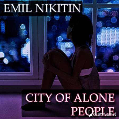Emil Nikitin - City Of Alone People (2019)