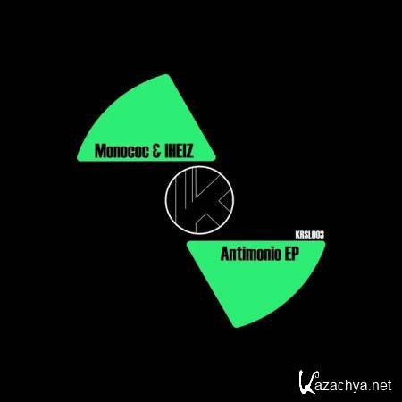 IHEIZ & Monoco - Antimonio (2019)