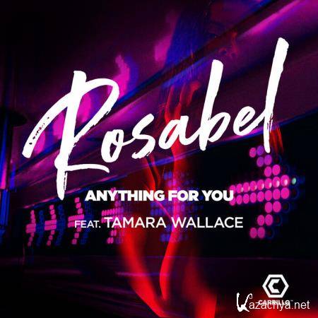 Rosabel - Anything for You (Mixes) (2019)