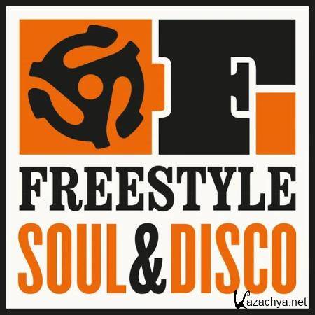 Freestyle: Soul & Disco! - Freestyle Records Ltd (2019)