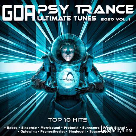 Psy Trance Goa Ultimate Tunes 2020 Top 10 Hits Parabola, Vol. 1 (2019)