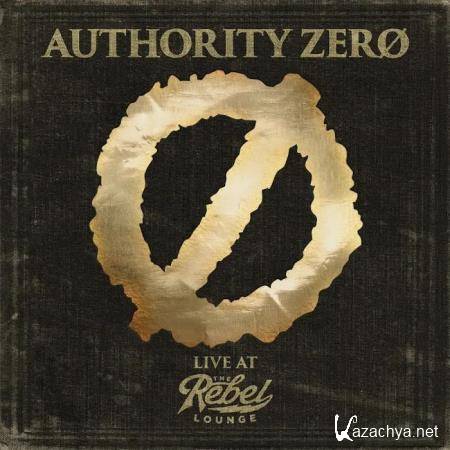 Authority Zero - Live at The Rebel Lounge (2019)