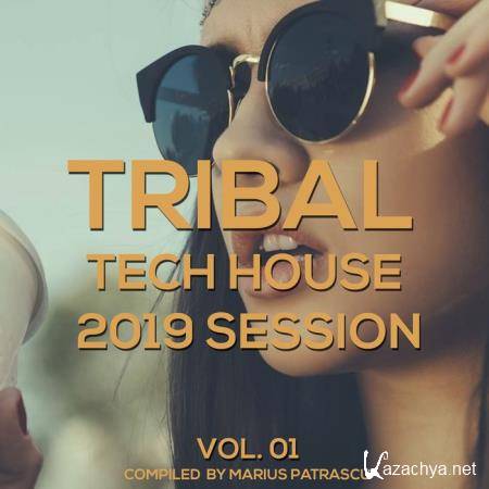 Tribal Tech House 2019 Session, Vol. 01 (2019)