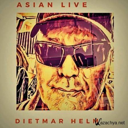 Dietmar Helm - Asian Live (2019)