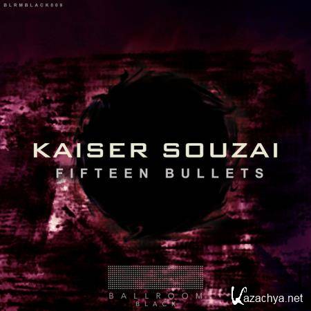 Kaiser Souzai - Fifteen Bullets (2019)
