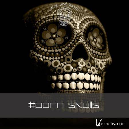Skull & Bones - Porn Skulls (2019)