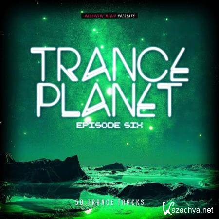 Trance Planet - Episode Six (2019)