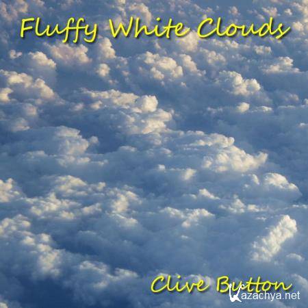 Clive Button - Fluffy White Clouds (2019)