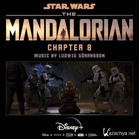 Ludwig Goransson - The Mandalorian: Chapter 8 (Original Score) (2019)