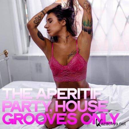 The Aperitif Party (House Grooves Only) (2020)