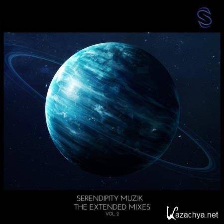 Serendipity Muzik - The Extended Mixes Vol 2 (2020)
