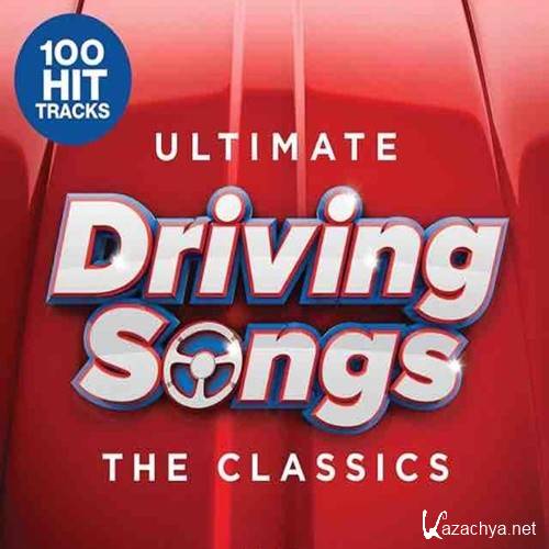 100 Hit Tracks Ultimate Driving Songs The Classics (2020)