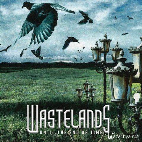 Wastelands - Until The End Of Time (2019)