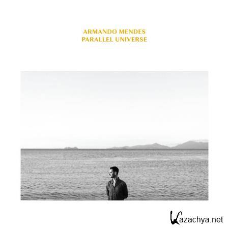 Armando Mendes - Parallel Universe (2020)