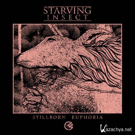 Starving Insect - Stillborn Euphoria (2020)