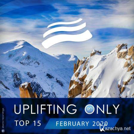 Uplifting Only Top 15: February 2020 (2020)