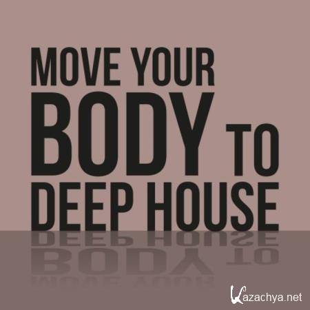 Move Your Body to Deep House (2020)