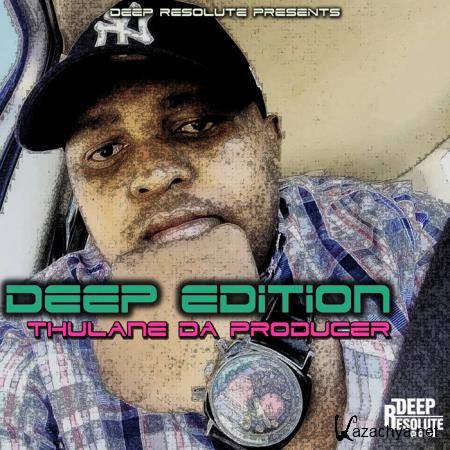 Thulane Da Producer - Deep Edition (2020)