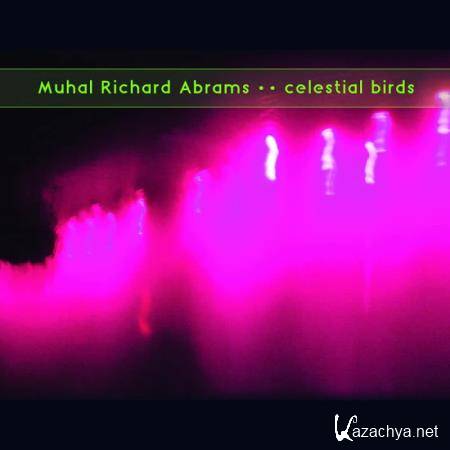 Muhal Richard Abrams - Celestial Birds (2020)