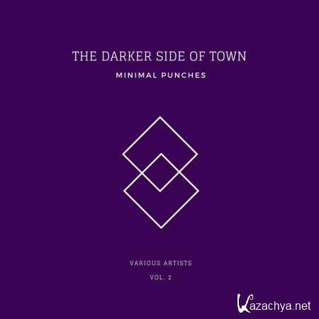 The Darker Side Of Town (Minimal Punches), Vol. 2 (2020)