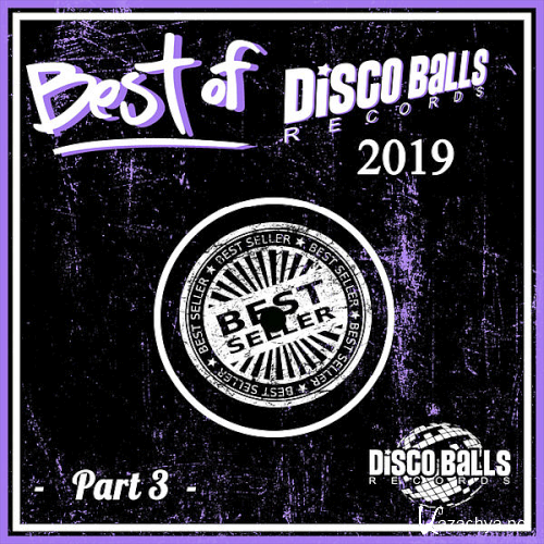 Best Of Disco Balls Records 2019 Part 3 (2020)