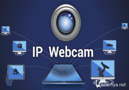 IP Webcam Pro 1.14.36.755 [Android]