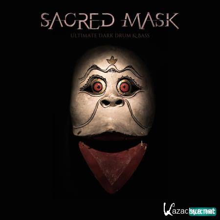Sacred Mask: Ultimate Dark Drum & Bass (2020)