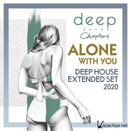 Alone With You: Deep House Extended Set (2020)