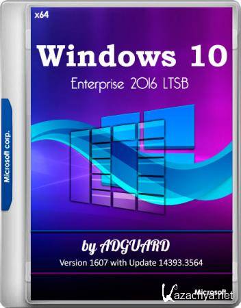 Windows 10 Enterprise 2016 LTSB Version 1607 with Update 14393.3564 by adguard v.20.03.11 (x64/RUS)
