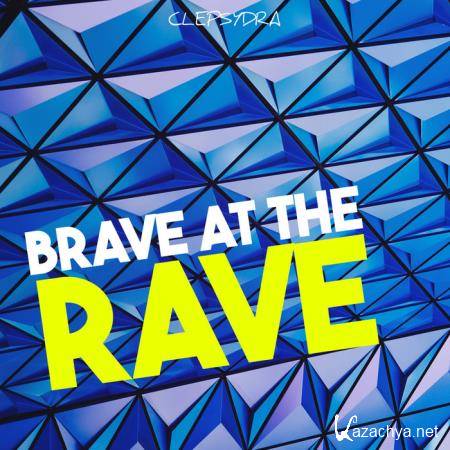 Brave at the Rave (2019)