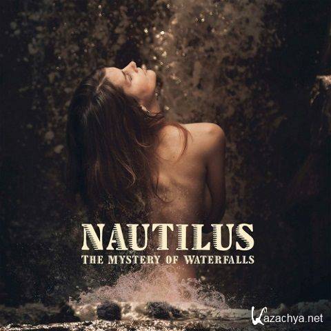 Nautilus - The Mystery Of Waterfalls (2020)