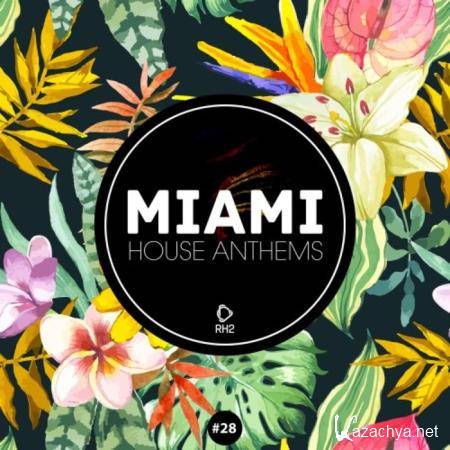 Miami House Anthems Vol 27 (2020)