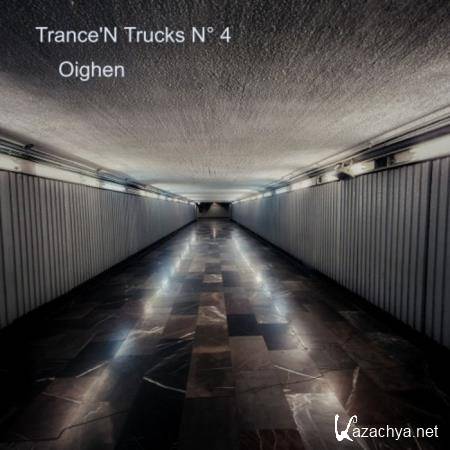 Oighen - Trance'n Trucks, No. 4 (2020)
