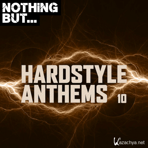 Nothing But... Hardstyle Anthems Vol. 10 (2020)