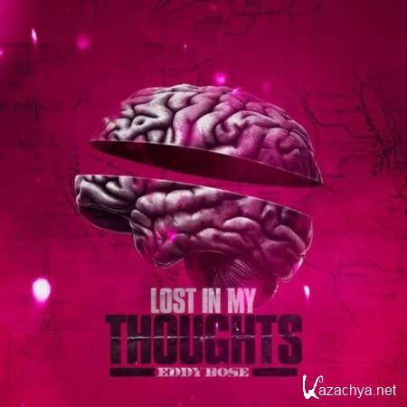 Eddy Bose Music - Lost in My Thoughts (2020)