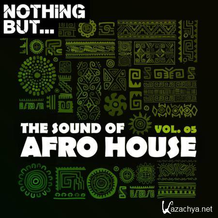 Nothing But... The Sound Of Afro House Vol 05 (2020)