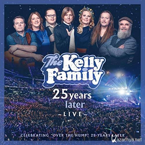 THE KELLY FAMILY - 25 YEARS LATER (LIVE) (2020)