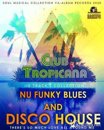 Club Tropicana: Nu Funky Blues And Disco House (2020)
