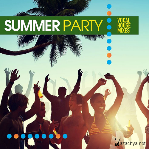 Summer Party Vocal House Mixes (2020)