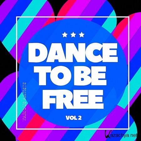 VA - Dance To Be Free Vol.2 (2020)