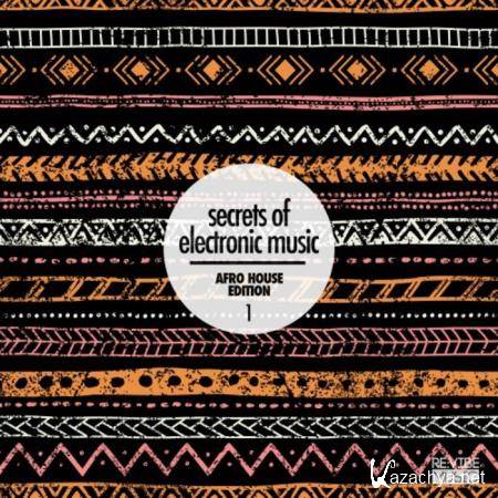 Secrets Of Electronic Music - Afro House Edition Vol 1 (2020)