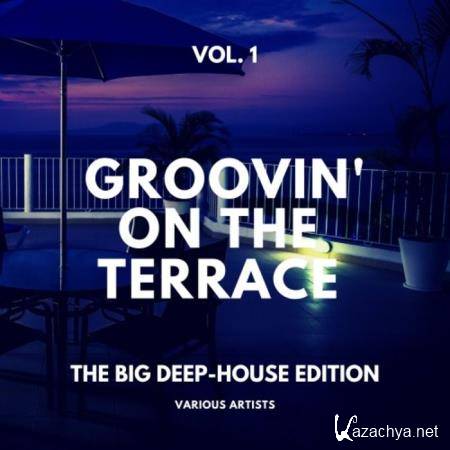 Groovin' on the Terrace (The Big Deep-House Edition), Vol. 1 (2020)