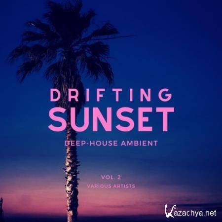 Drifting Sunset (Deep-House Ambient), Vol. 2 (2020)