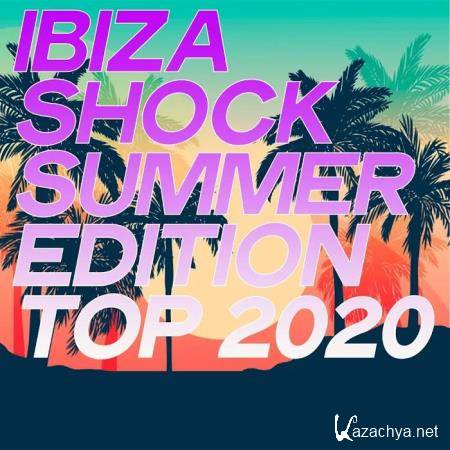Ibiza Shock Summer Edition Top 2020 (House Music Summer Top Selection 2020) (2020) 
