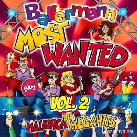 Ballermann Most Wanted Vol. 2 - Die Mallorca Megahits (2020)